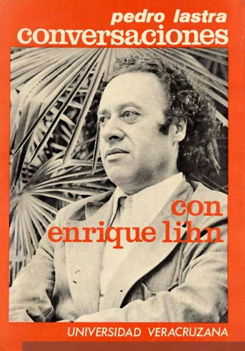 Pedro Lastra. Conversaciones con Enrique Lihn 